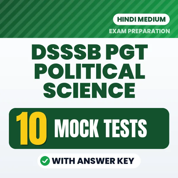 Boost Your DSSSB PGT Political Science Exam Score with 10 Mock Tests with Answer Key in Hindi – PDF eBook