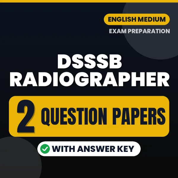 2 Question Papers for DSSSB Radiographer Exam in English | Practice eBook with Answer Key – Instant PDF Download
