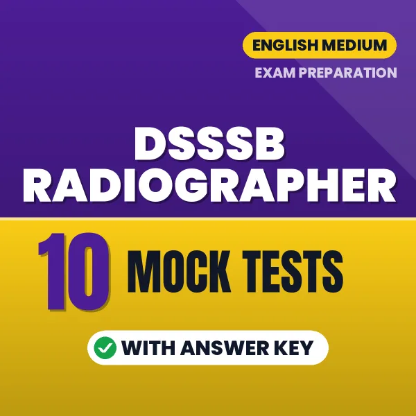 10 Mock Tests for DSSSB Radiographer Exam in English | Practice eBook with Answer Key – Instant PDF Download