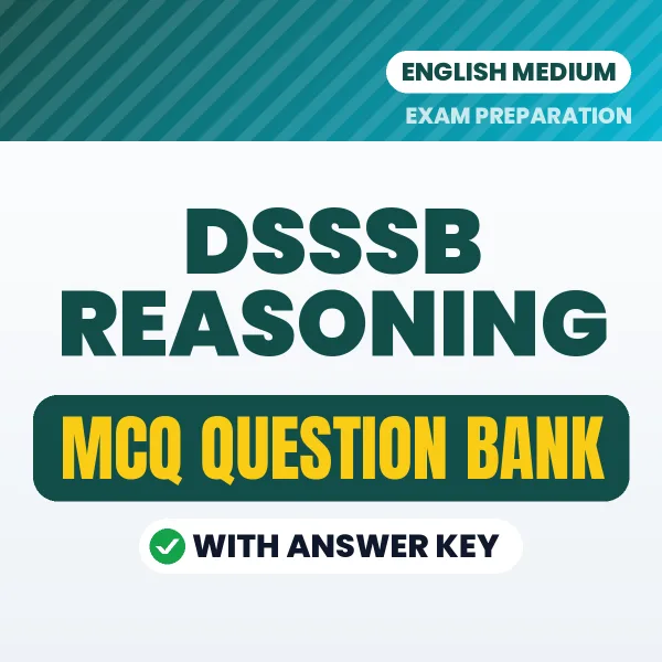 Prepare for DSSSB Reasoning Exam with Multiple Choice Questions & Answers PDF in English
