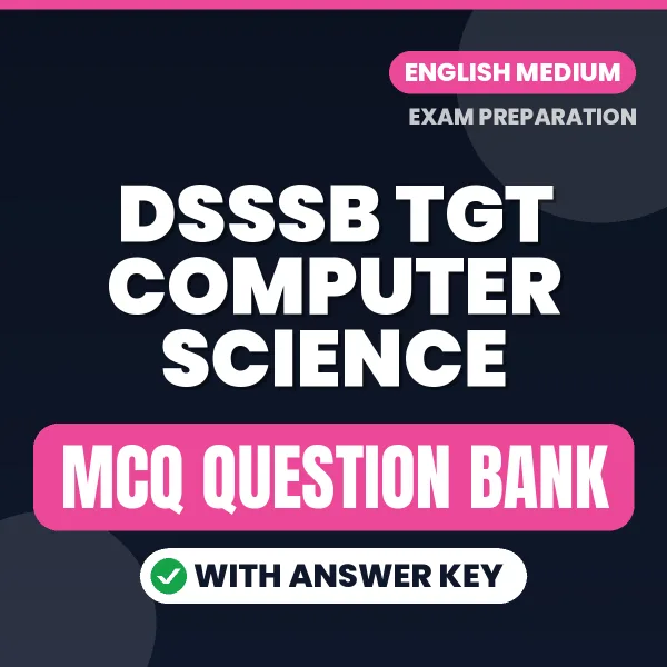 Prepare for DSSSB TGT Computer Science Exam with Multiple Choice Questions & Answers PDF in English
