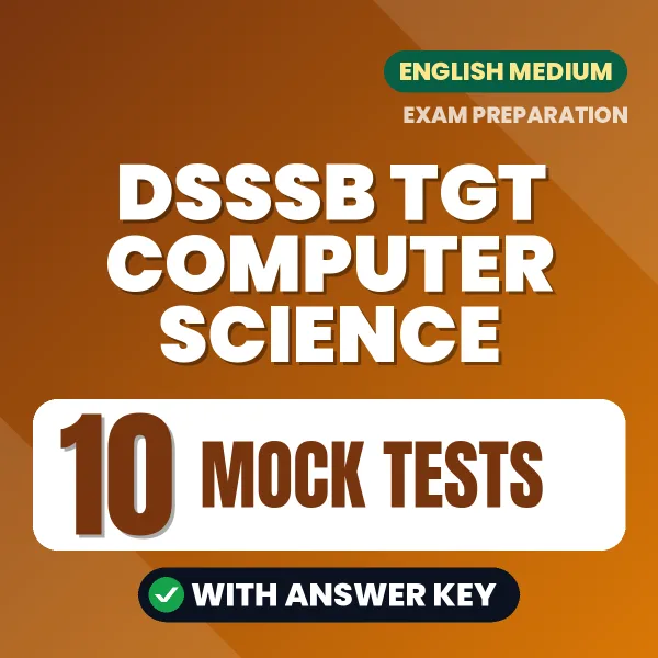 10 Mock Tests for DSSSB TGT Computer Science Exam in English | Practice eBook with Answer Key – Instant PDF Download