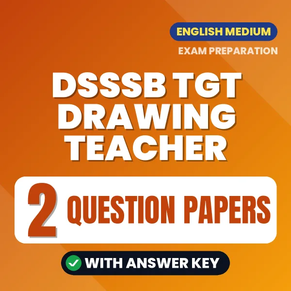Boost Your DSSSB TGT Drawing Teacher Exam Score with 2 Question Papers with Answer Key in English – PDF eBook