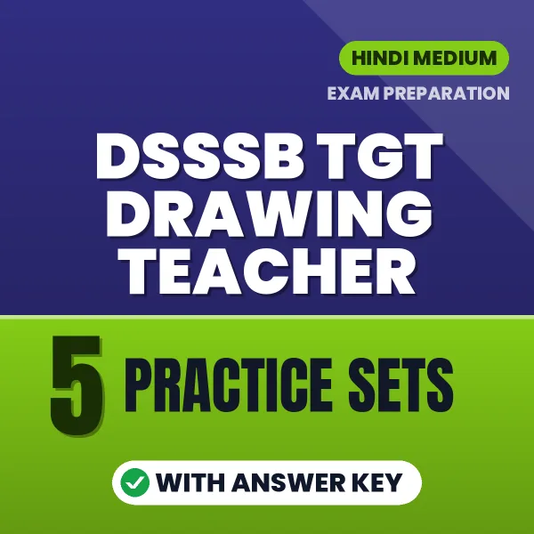 5 Practice Sets for DSSSB TGT Drawing Teacher Exam in Hindi | Practice eBook with Answer Key – Instant PDF Download