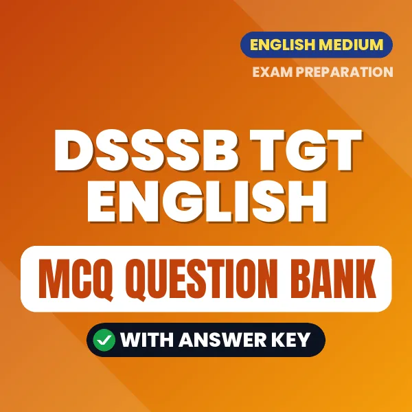 Download DSSSB TGT English Exam MCQ PDF in English – Important Objective Questions with Answers