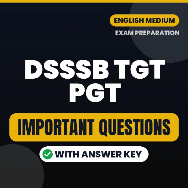 DSSSB TGT PGT Exam Guide PDF in English – Important Questions for Quick Revision
