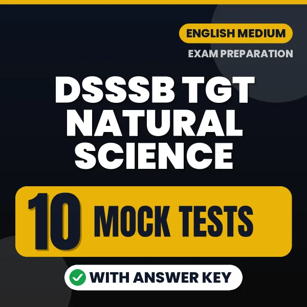 10 Mock Tests for DSSSB TGT Natural Science Exam in English | Practice eBook with Answer Key – Instant PDF Download
