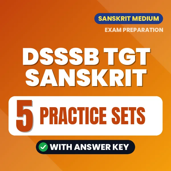 DSSSB TGT Sanskrit Practice Set PDF in English – 5 Full-Length Practice Sets with Answer Key