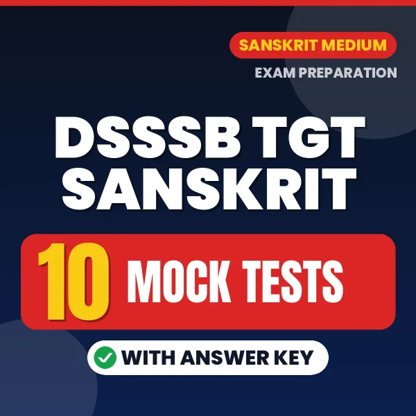 Boost Your DSSSB TGT Sanskrit Exam Score with 10 Mock Tests with Answer Key in Hindi – PDF eBook