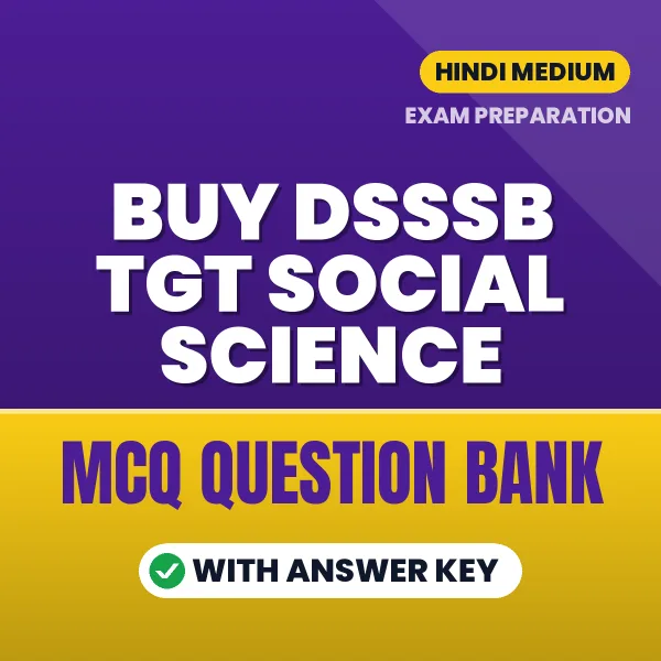 Buy DSSSB TGT Social Science Exam Objective Type Questions eBook in Hindi – Latest Pattern MCQ Collection