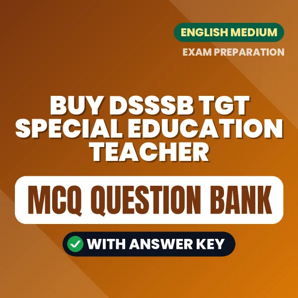 Buy DSSSB TGT Special Education Teacher Exam Objective Type Questions eBook in English – Latest Pattern MCQ Collection