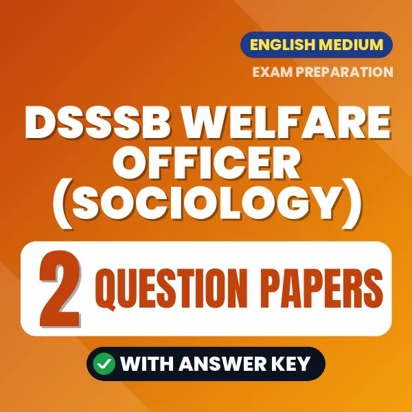 2 Question Papers for DSSSB Welfare Officer (Sociology) Exam in English | Practice eBook with Answer Key – Instant PDF Download