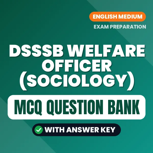 DSSSB Welfare Officer (Sociology) MCQ with Answer Key Book PDF in English – Exam-Oriented Objective Questions for Quick Revision