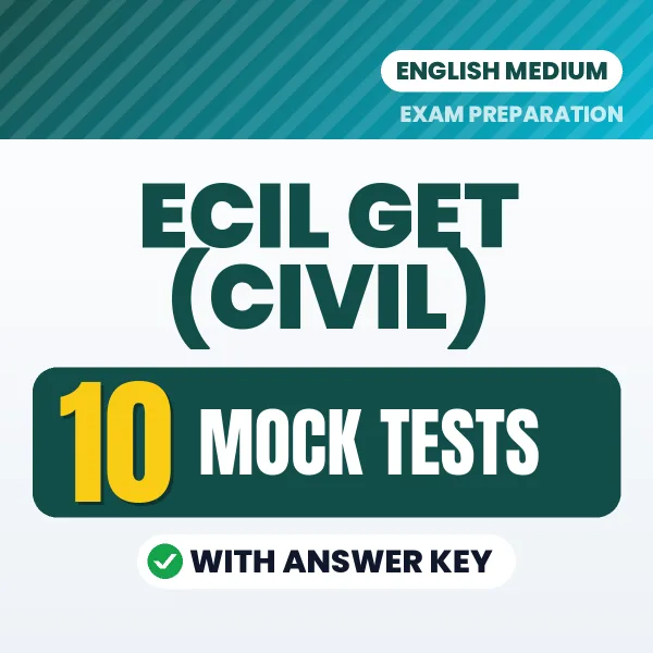 Test Your ECIL GET (Civil) Exam Preparation – 10 Mock Tests with Answer Key in PDF Format (English)