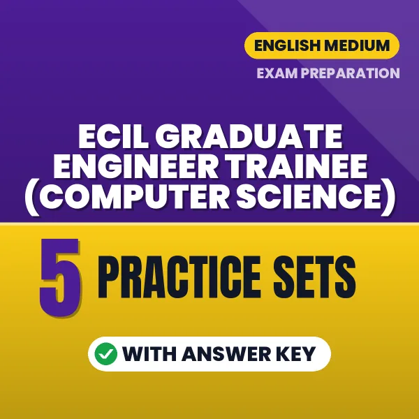 Download 5 ECIL Graduate Engineer Trainee (Computer Science) Practice Sets PDF (English) Based on the Latest Exam Pattern