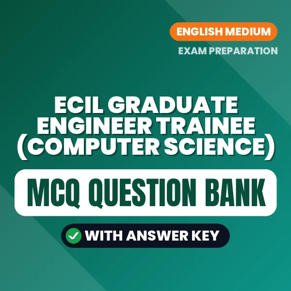 Best MCQ eBook for ECIL Graduate Engineer Trainee (Computer Science) Exam in English | Selected Questions with Answer Key