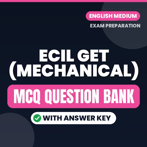 Best MCQ eBook for ECIL GET (Mechanical) Exam in English | Selected Questions with Answer Key