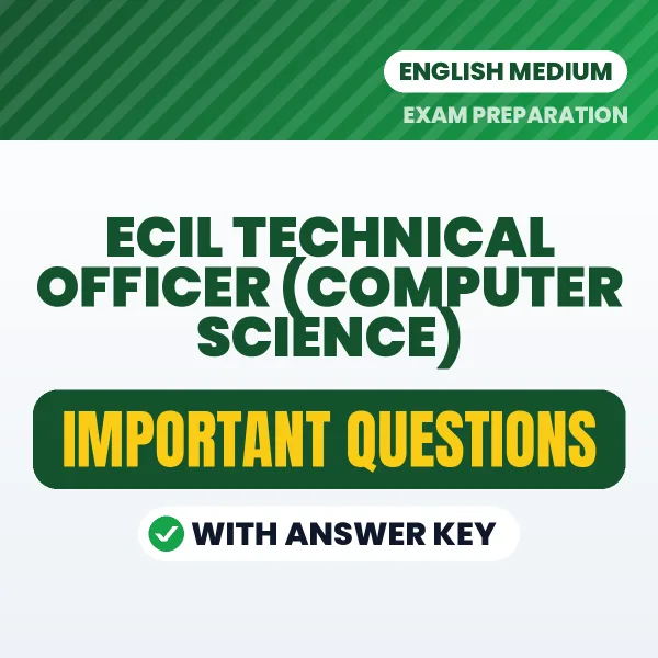 ECIL Technical Officer (Computer Science) Exam Guide PDF in English – Important Questions for Quick Revision