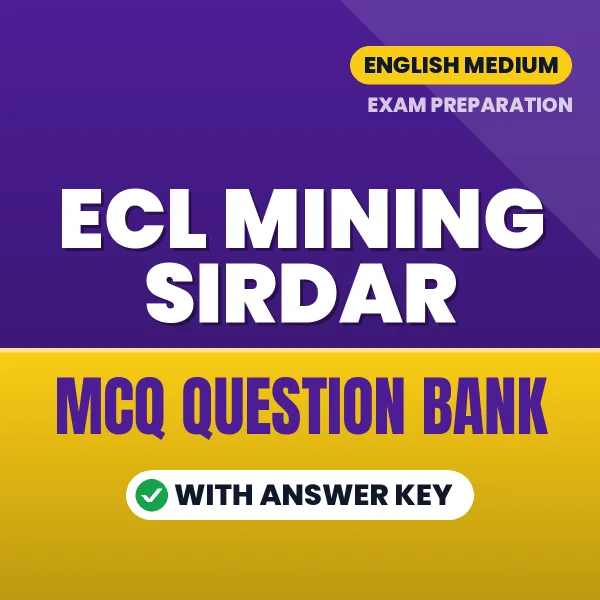 Best MCQ eBook for ECL Mining Sirdar Exam in English | Selected Questions with Answer Key