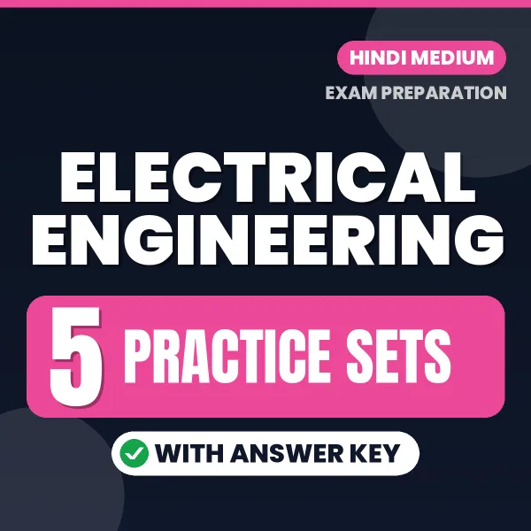 Test Your Electrical Engineering Exam Preparation – 5 Practice Sets with Answer Key in PDF Format (Hindi)