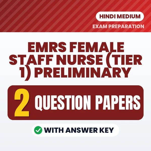 Test Your EMRS Female Staff Nurse (Tier 1) Preliminary Exam Preparation – 2 Question Papers with Answer Key in PDF Format (Hindi)