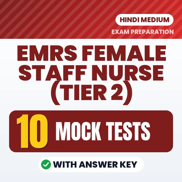EMRS Female Staff Nurse (Tier 2) Exam Mock Test Series (Hindi): 10 Exam-Like Mock Tests with Answers