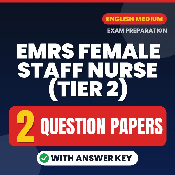 Download 2 EMRS Female Staff Nurse (Tier 2) Question Papers PDF (English) Based on the Latest Exam Pattern
