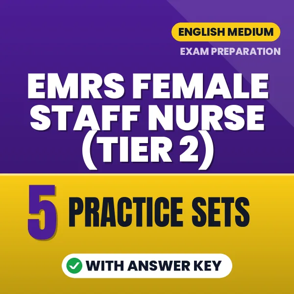 Download 5 EMRS Female Staff Nurse (Tier 2) Practice Sets PDF (English) Based on the Latest Exam Pattern
