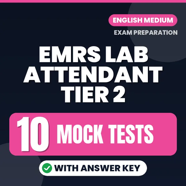 EMRS Lab Attendant Tier 2 Exam Mock Test Series (English): 10 Exam-Like Mock Tests with Answers