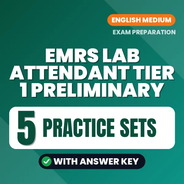 Test Your EMRS Lab Attendant Tier 1 Preliminary Exam Preparation – 5 Practice Sets with Answer Key in PDF Format (English)