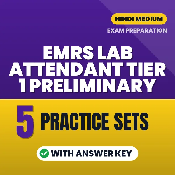 Download 5 EMRS Lab Attendant Tier 1 Preliminary Practice Sets PDF (Hindi) Based on the Latest Exam Pattern