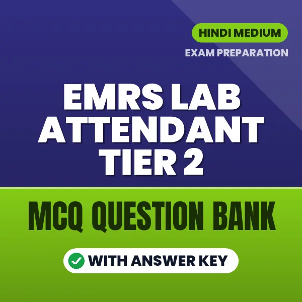 Prepare for EMRS Lab Attendant Tier 2 Exam with Multiple Choice Questions & Answers PDF in Hindi
