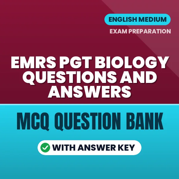 Prepare for EMRS PGT Biology Questions and Answers Exam with Multiple Choice Questions & Answers PDF in English