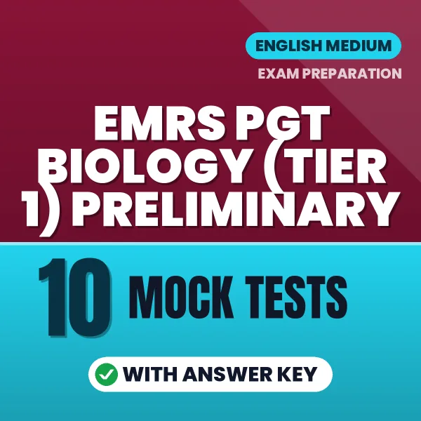Practice for EMRS PGT Biology (Tier 1) Preliminary Exam at Home – 10 Mock Tests PDF in English with Answers