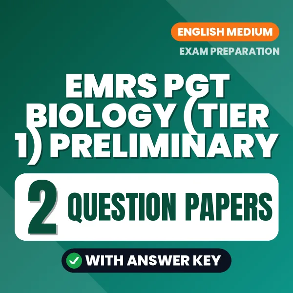 Practice for EMRS PGT Biology (Tier 1) Preliminary Exam at Home – 2 Question Papers PDF in English with Answers