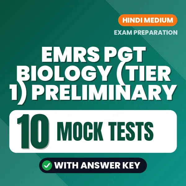 Test Your EMRS PGT Biology (Tier 1) Preliminary Exam Preparation – 10 Mock Tests with Answer Key in PDF Format (Hindi)