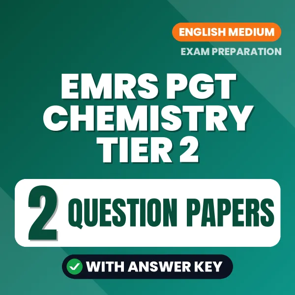Latest Pattern EMRS PGT Chemistry Tier 2 Question Paper eBook in English – 2 Question Papers with Answer Key for Self-Assessment