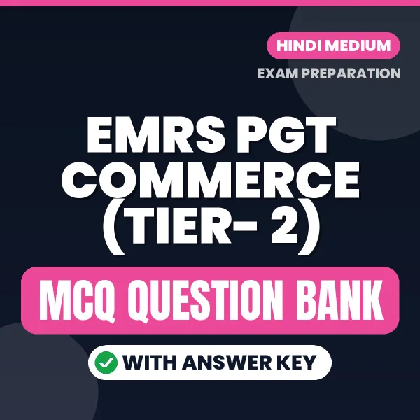 Prepare for EMRS PGT Commerce (Tier- 2) Exam with Multiple Choice Questions & Answers PDF in Hindi