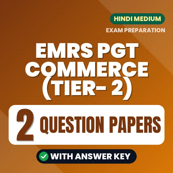 Practice for EMRS PGT Commerce (Tier- 2) Exam at Home – 2 Question Papers PDF in Hindi with Answers
