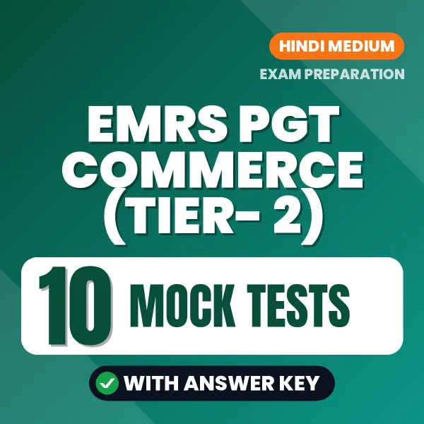 Practice for EMRS PGT Commerce (Tier- 2) Exam at Home – 10 Mock Tests PDF in Hindi with Answers