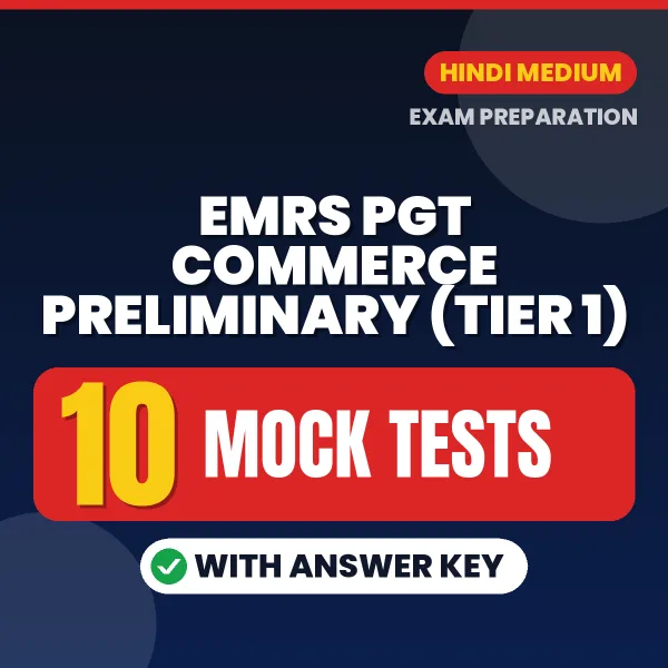 Download 10 EMRS PGT Commerce Preliminary (Tier 1) Mock Tests PDF (Hindi) Based on the Latest Exam Pattern