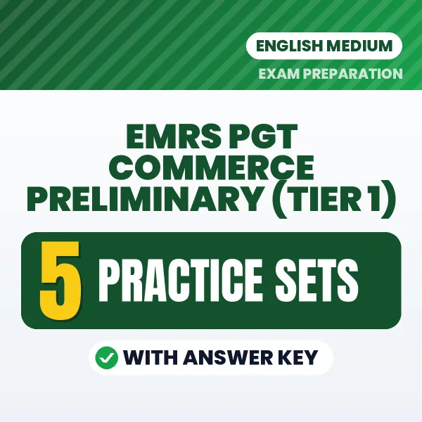 Test Your EMRS PGT Commerce Preliminary (Tier 1) Exam Preparation – 5 Practice Sets with Answer Key in PDF Format (English)