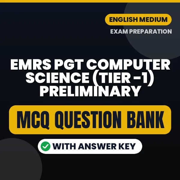 Prepare for EMRS PGT Computer Science (Tier -1) Preliminary Exam with Multiple Choice Questions & Answers PDF in English