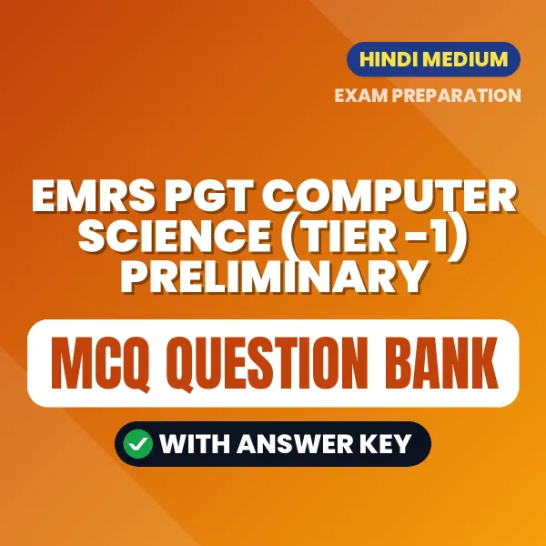 Best MCQ eBook for EMRS PGT Computer Science (Tier -1) Preliminary Exam in Hindi | Selected Questions with Answer Key