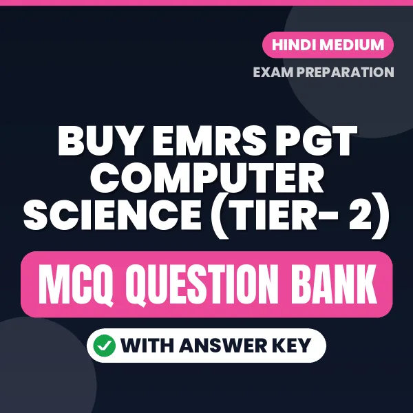 Buy EMRS PGT Computer Science (Tier- 2) Exam Objective Type Questions eBook in Hindi – Latest Pattern MCQ Collection