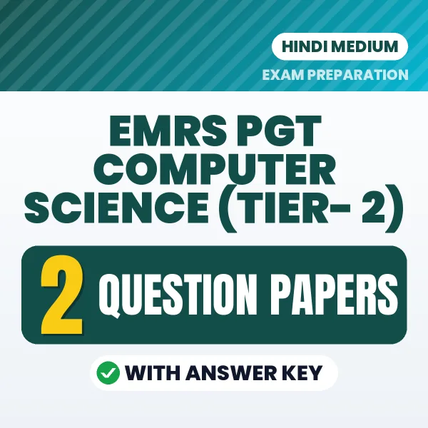 Test Your EMRS PGT Computer Science (Tier- 2) Exam Preparation – 2 Question Papers with Answer Key in PDF Format (Hindi)