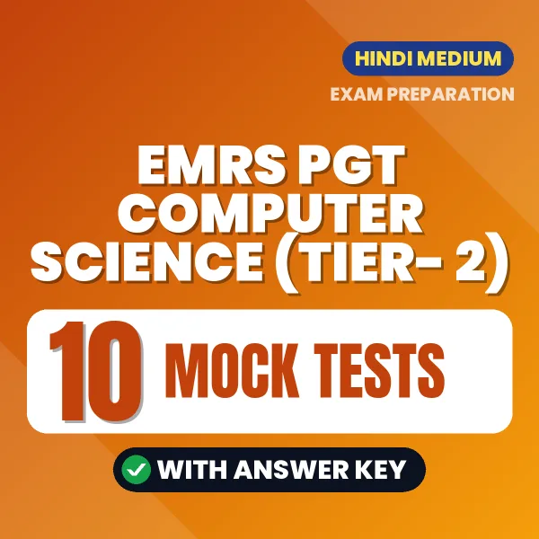 Test Your EMRS PGT Computer Science (Tier- 2) Exam Preparation – 10 Mock Tests with Answer Key in PDF Format (Hindi)