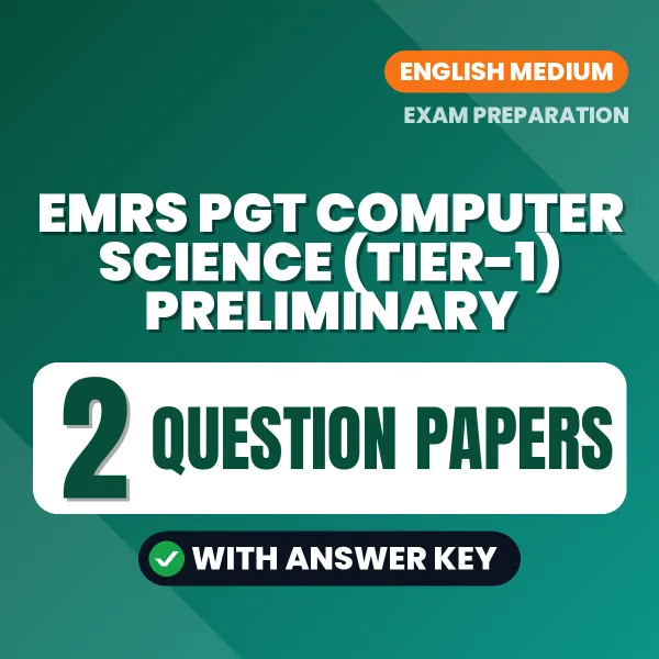 Practice for EMRS PGT Computer Science (Tier-1) Preliminary Exam at Home – 2 Question Papers PDF in English with Answers