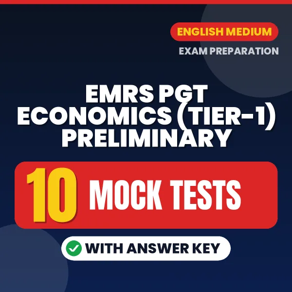 Boost Your EMRS PGT Economics (Tier-1) Preliminary Exam Score with 10 Mock Tests with Answer Key in English – PDF eBook