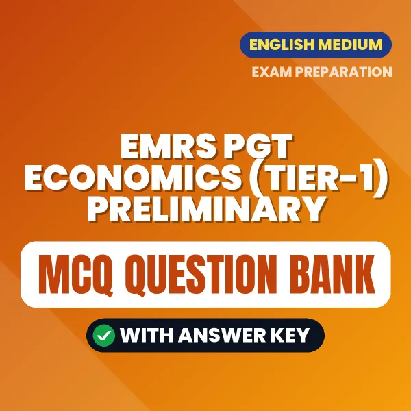 Best MCQ eBook for EMRS PGT Economics (Tier-1) Preliminary Exam in English | Selected Questions with Answer Key